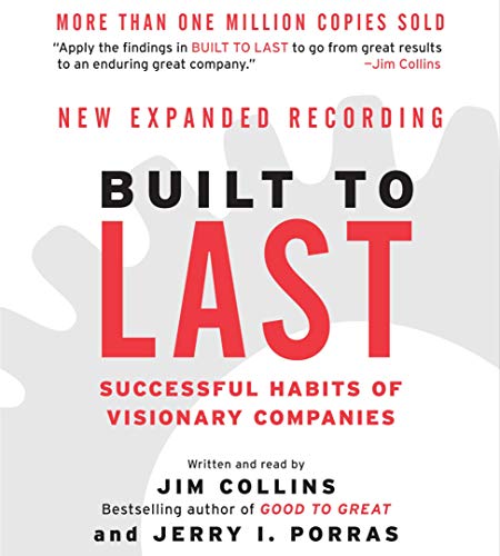 Built to Last: Successful Habits of Visionary Companies (Good to Great, 2)