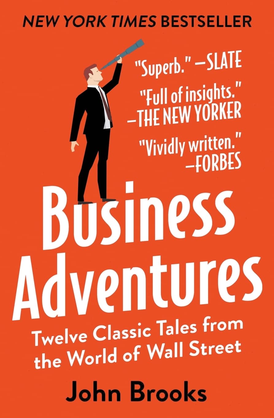 Business Adventures: Twelve Classic Tales from the World of Wall Street